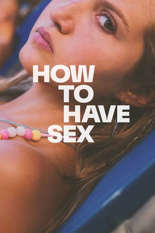 18 How to Have Sex 2023 Hollywood English Movie (English)